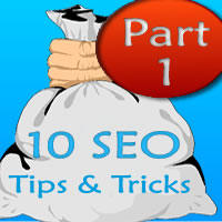 10 SEO Tips and Tricks Part 1